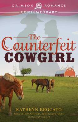 The Counterfeit Cowgirl|Kathryn Brocato