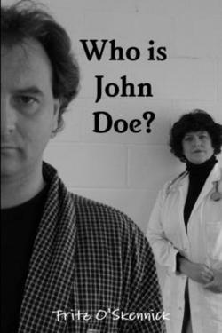 Who is John Doe?|Fritz O'Skennick