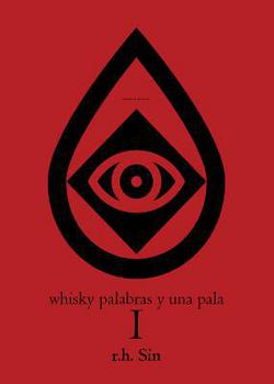 Whisky Palabras Y Una Pala I|R. H. Sin