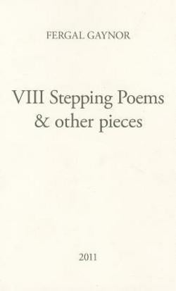 VIII Stepping Poems & Other Pieces (Miami University Press Poetry Series)|Fergal Gaynor