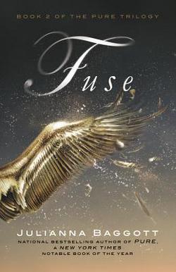 Fuse|Julianna Baggott