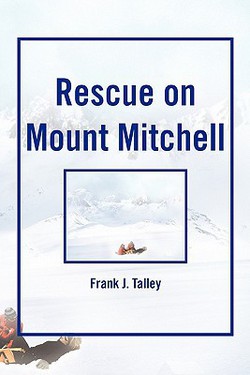 Rescue on Mount Mitchell|Frank J. Talley