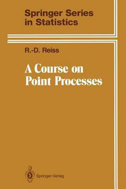 A Course on Point Processes|R. -D Reiss