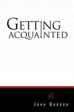 Getting Acquainted|John Gordon