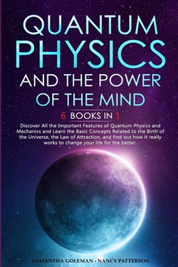 Quantum Physics and The Power of the Mind|Samantha Goleman
