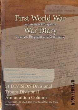 51 DIVISION Divisional Troops Divisional Ammunition Column|Wo95/2854/8
