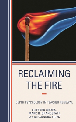 Reclaiming the Fire|Clifford Mayes