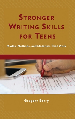 Stronger Writing Skills for Teens|Gregory Berry