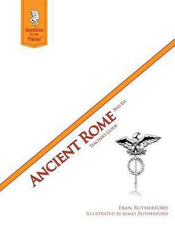 Ancient Rome 2nd Edition Teacher's Guide|James Rutherford