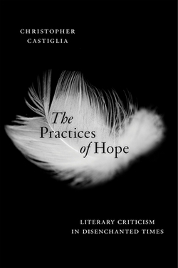 The Practices of Hope|Christopher Castiglia