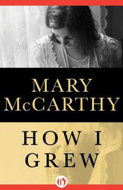 How I Grew|Mary McCarthy
