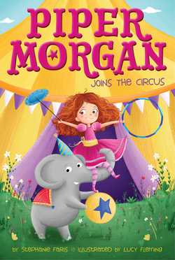 Piper Morgan Joins the Circus|Stephanie Faris