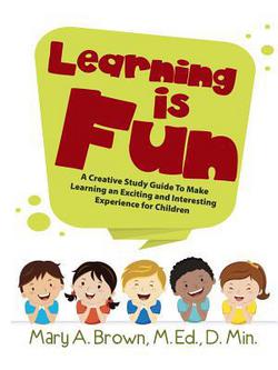 Learning Is Fun|M. Ed D. Min Brown