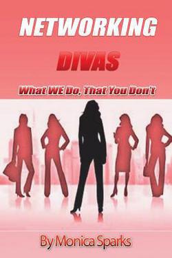 Networking Divas|Monica Sparks