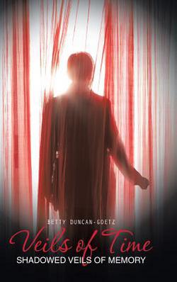 Veils of Time|Betty Duncan-Goetz