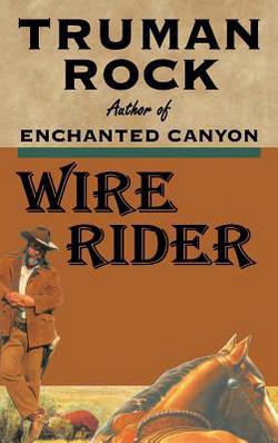 Wire Rider|Truman Rock