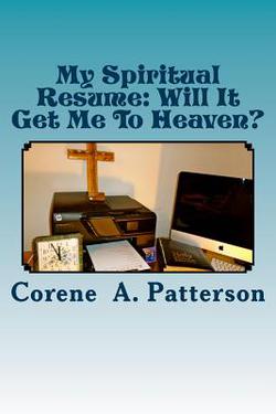 My Spiritual Resume|Corene A. Patterson