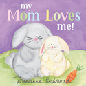 Marianne Richmond - My Mom Loves Me! (Board Book)