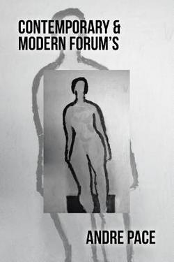 Contemporary & Modern Forum's|Andre Pace