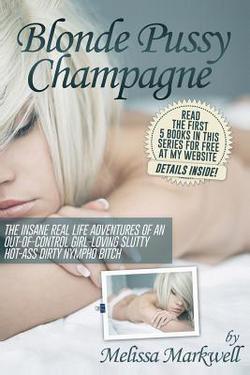 Blonde Pussy Champagne|Melissa Markwell