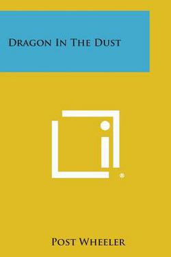 Dragon in the Dust|Post Wheeler