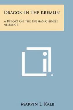 Dragon in the Kremlin|Marvin L. Kalb