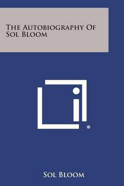 The Autobiography of Sol Bloom|Sol Bloom