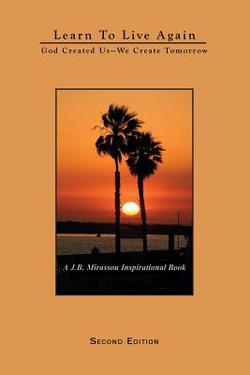 Learn To Live Again|J. B. Mirassou