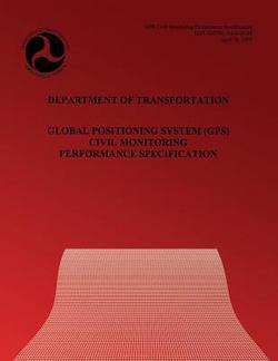 Global Positioning System(GPS) Civil Monitoring Performance Specification|U. S. Department of Transportation