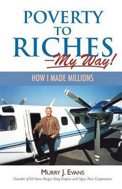 Poverty to Riches-My Way!|Murry J. Evans