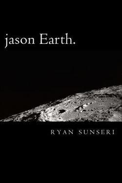 Jason Earth|Ryan Sunseri
