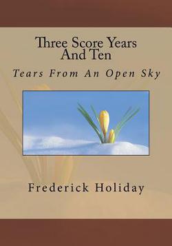 Three Score Years And Ten|Frederick Holiday