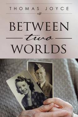 Between Two Worlds|Thomas Joyce