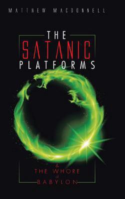 The Satanic Platforms|Matthew MacDonnell