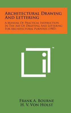 Architectural Drawing and Lettering|Frank A. Bourne