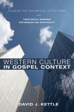 Western Culture in Gospel Context|David J. Kettle