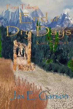 End of Dry Days|Jax E. Garson