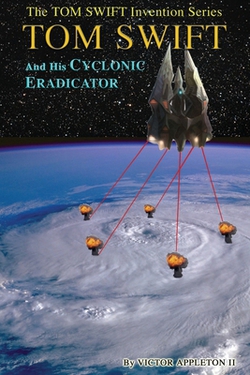Tom Swift and His Cyclonic Eradicator|Thomas Hudson