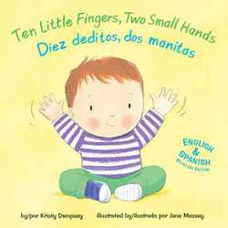 Ten Little Fingers, Two Small Hands/Diez Deditos, Dos Manita|Kristy Dempsey