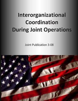 Interorganizational Coordination During Joint Operations|U. S. Joint Force Command