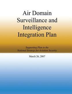 Air Domain Surveillance and Intelligence Integration Plan|Homeland Security
