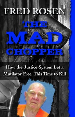 The Mad Chopper|Fred Rosen