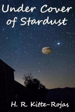 Under Cover of Stardust|H. R. Kitte-Rojas