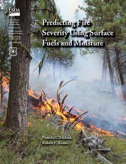 Predicting Fire Severity Using Surface Fuels and Moisture|Sikkink