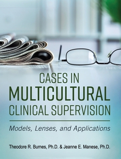 Cases in Multicultural Clinical Supervision|Theodore R. Burnes