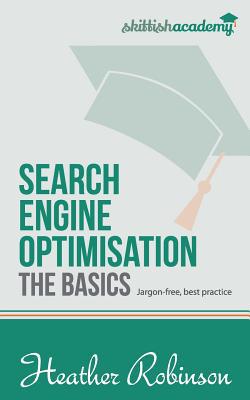 Search Engine Optimisation, The Basics|Heather Robinson