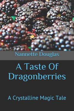 A Taste of Dragonberries|Nannette Douglas