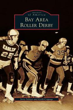 Bay Area Roller Derby|Jerry Seltzer