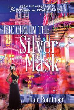 The Girl in the Silver Mask|Dale Rominger