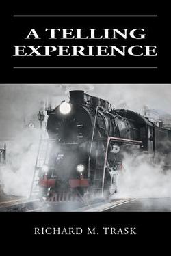 A Telling Experience|Richard M. Trask